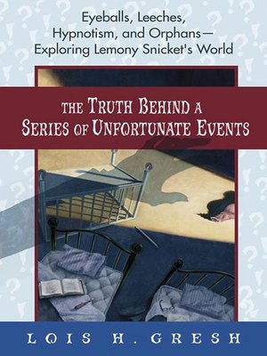 cover image of The Truth Behind a Series of Unfortunate Events
